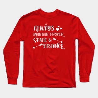 Always Maintain Proper Space and Distance Long Sleeve T-Shirt